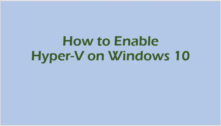 Enable Hyper V on Windows 10