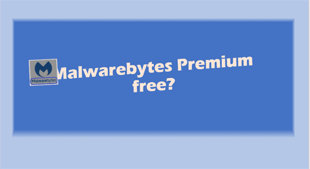 Malwarebytes Premium free