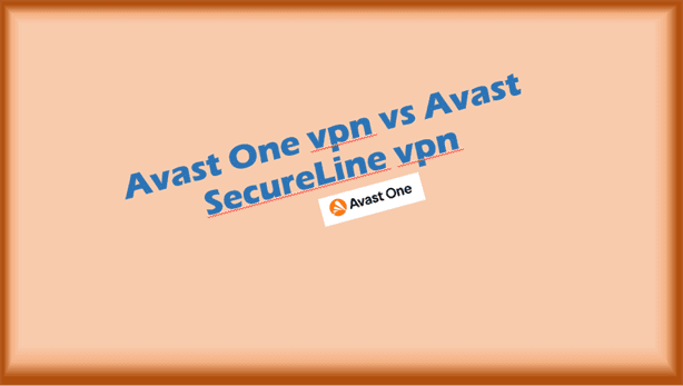 Avast One VPN vs SecureLine VPN