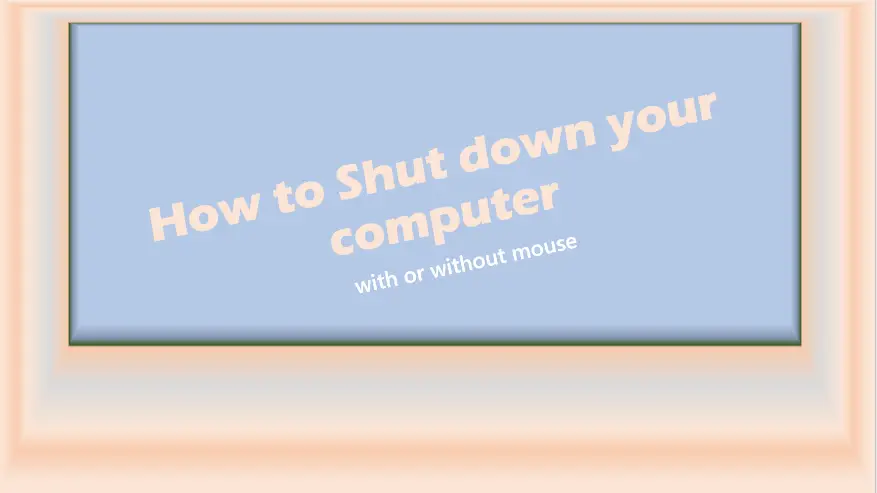 How to Shut down computer