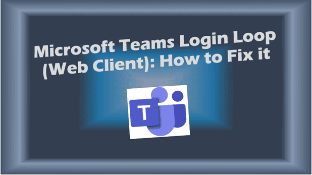 Microsoft Teams Login Loop