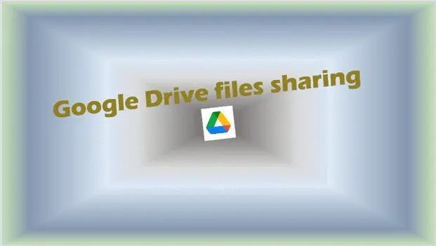 Google Drive files sharing