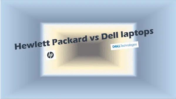 Hewlett Packard vs Dell laptops