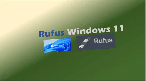 Rufus Windows 11