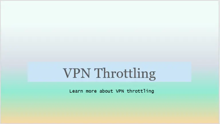 VPN Throttling: (Protect Your Internet Speed)