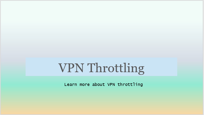 VPN Throttling