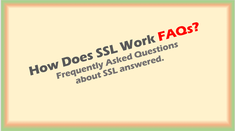 How Does SSL Work FAQs