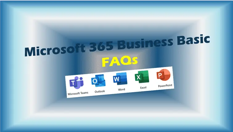 Microsoft 365 Business Basic FAQs