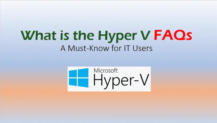 What is the Hyper V FAQs