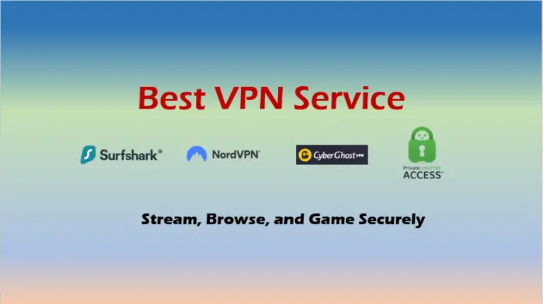 Best VPN Service: Stream, Surf, and Stay Secure