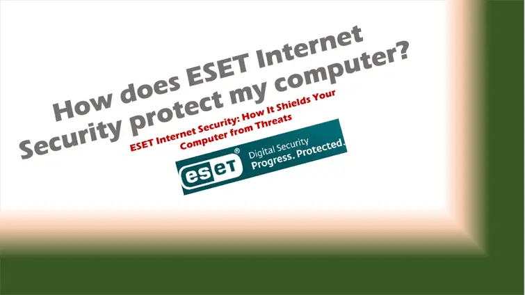 How does ESET Internet Security protect my computer