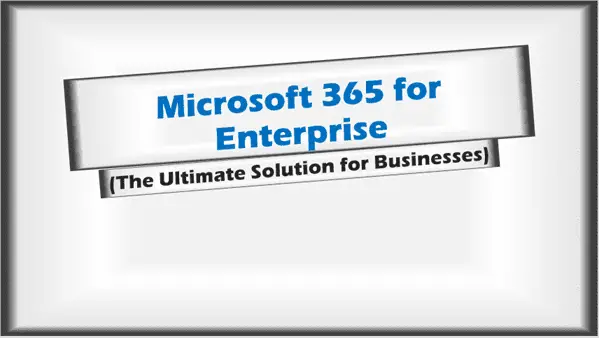 Microsoft 365 for Enterprise: Your Ultimate Business Solution!