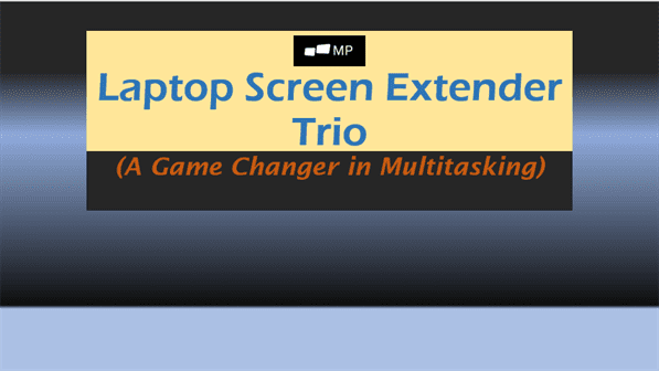 Laptop Screen Extender Trio
