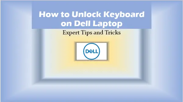 How to Unlock Keyboard on Dell Laptop
