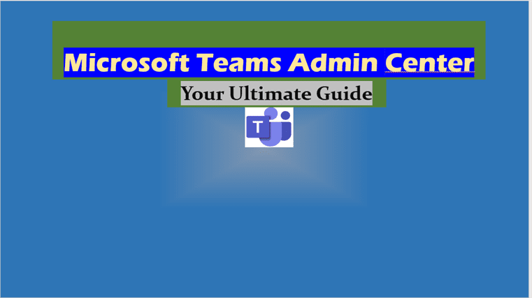 Microsoft Teams Admin Center