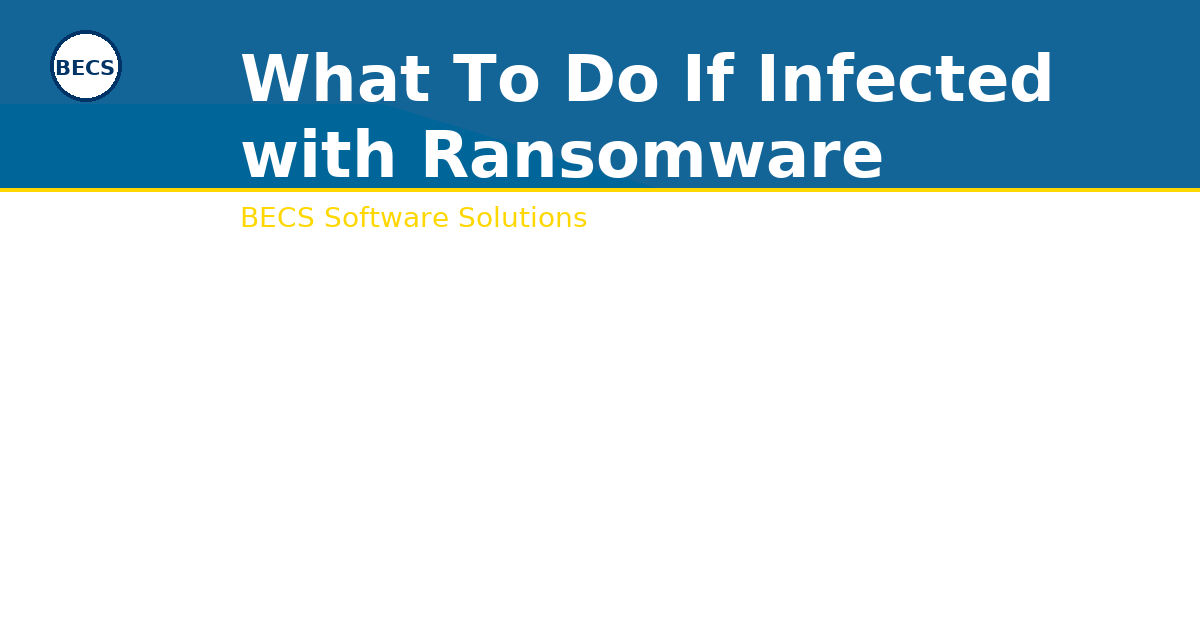 what to do if infected with ransomware